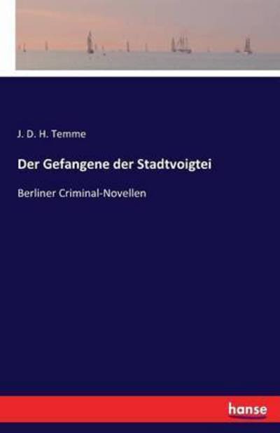 Cover for Temme · Der Gefangene der Stadtvoigtei (Buch) (2016)