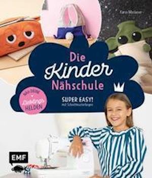 Cover for Karin Moslener · Die Kindernähschule - Lieblingshelden nähen (Hardcover bog) (2021)