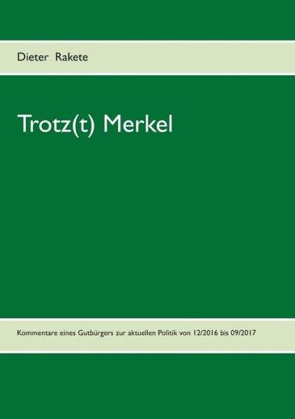 Cover for Rakete · Trotz (t) Merkel (Book) (2017)