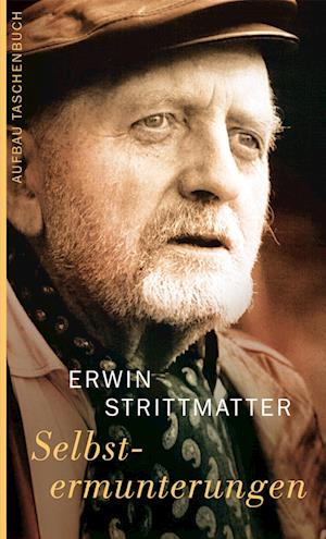 Cover for Erwin Strittmatter · Selbstermunterungen (Paperback Book) (1999)