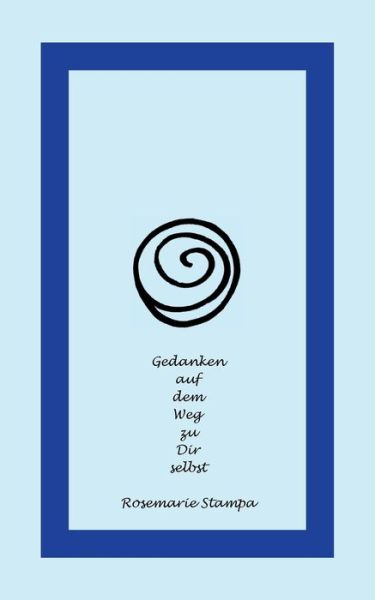 Cover for Rosemarie Stampa · Gedanken auf dem Weg zu Dir selbst (Paperback Book) (2020)