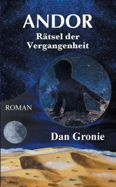 Cover for Dan Gronie · Andor - Ratsel der Vergangenheit (Paperback Book) (2020)