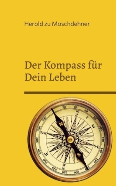 Cover for Herold zu Moschdehner · Der Kompass für Dein Leben (Book) (2022)