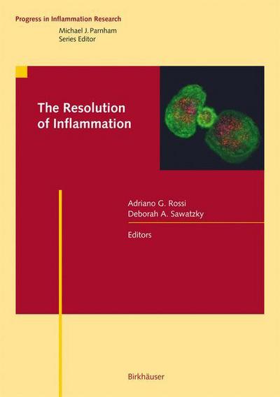 The Resolution of Inflammation - Progress in Inflammation Research -  - Książki - Birkhauser Verlag AG - 9783764375058 - 17 grudnia 2007