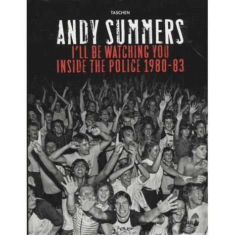 ILl Be Watching You / Inside The Police 1980-83 - Andy Summers - Books - TASCHEN - 9783822813058 - October 9, 2007