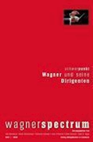 Cover for Udo Bermbach · Wagner und seine Dirigenten (Paperback Book) (2009)