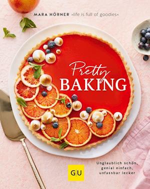 Pretty Baking - Mara Hörner - Books - GRÄFE UND UNZER Verlag GmbH - 9783833886058 - October 4, 2022