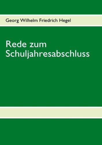 Cover for Georg Wilhelm Friedrich Hegel · Rede Zum Schuljahresabschluss (Pocketbok) [German edition] (2008)
