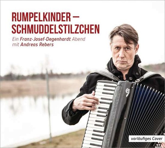 Cover for Andreas Rebers · CD Rumpelkinder - Schmuddelsti (CD)