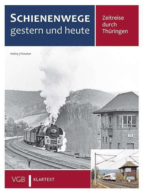 Cover for Wollny · Schienenwege gestern und heute (Book)