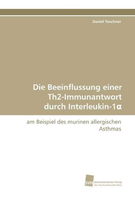 Cover for Teschner · Die Beeinflussung einer Th2-Im (Book)