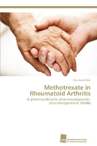 Cover for Eva-luise Hobl · Methotrexate in Rheumatoid Arthritis: a Pharmacokinetic-pharmacodynamic-pharmacogenomic Model (Paperback Book) [German edition] (2012)