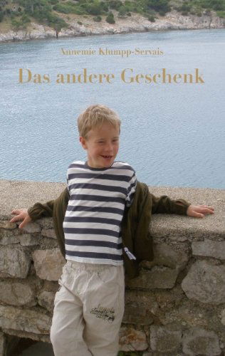 Cover for Annemie Klumpp-servais · Das Andere Geschenk (Paperback Book) [German edition] (2011)