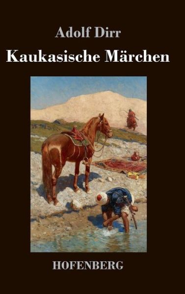 Cover for Adolf Dirr · Kaukasische Marchen (Hardcover Book) (2014)