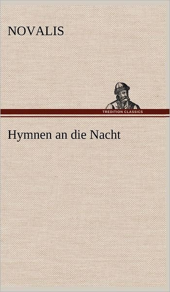Cover for Novalis · Hymnen an Die Nacht (Hardcover Book) [German edition] (2012)