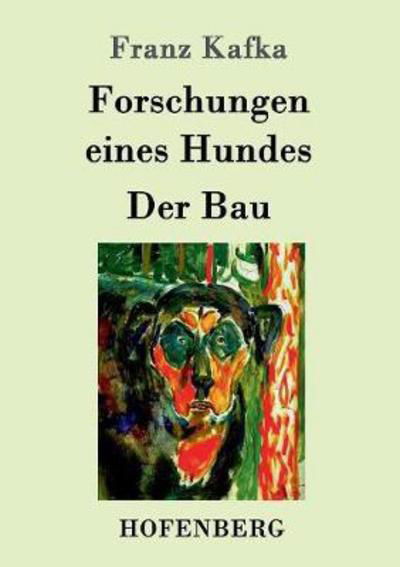 Cover for Kafka · Forschungen eines Hundes / Der Ba (Book) (2017)