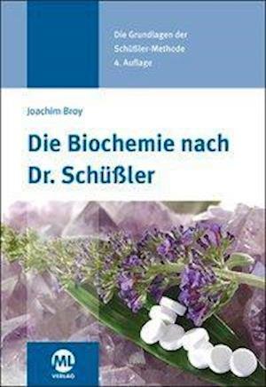 Cover for Joachim Broy · Die Biochemie nach Dr. Schüßler (Hardcover Book) (2017)