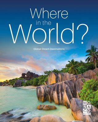 Cover for Monaco Books · Where in the World?: Global Dream Destinations (Paperback Book) (2019)