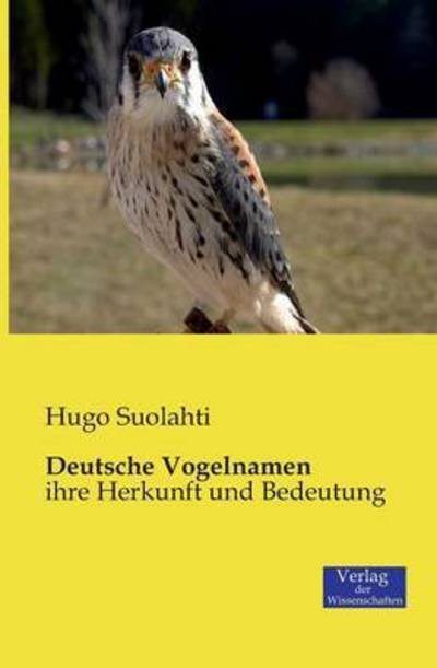 Cover for Hugo Suolahti · Deutsche Vogelnamen: ihre Herkunft und Bedeutung (Paperback Book) (2019)