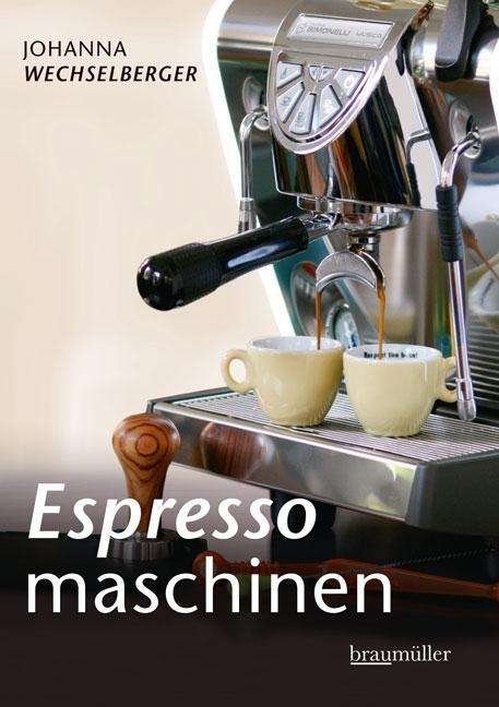 Cover for Wechselberger · Espressomaschinen (Bog)