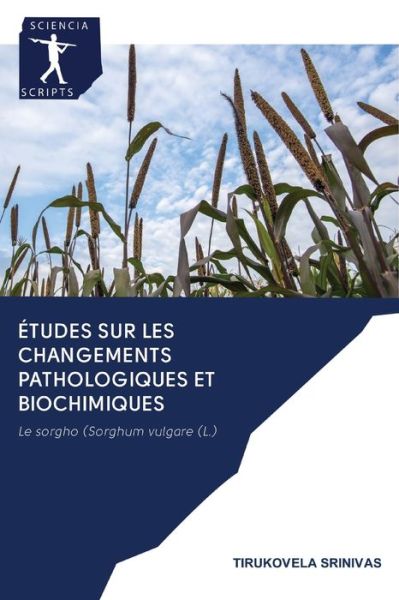 Cover for Tirukovela Srinivas · Etudes sur les changements pathologiques et biochimiques (Paperback Book) (2020)