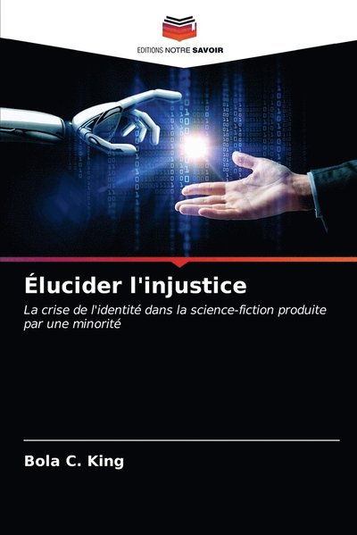 Élucider l'injustice - King - Andet -  - 9786203284058 - 4. februar 2021