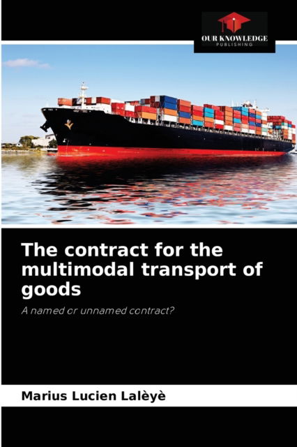 Cover for Marius Lucien Laleye · The contract for the multimodal transport of goods (Paperback Book) (2021)
