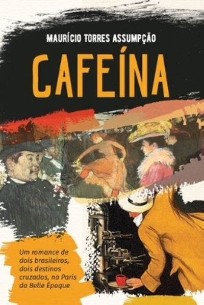 Cafeína - Maurício Torres Assumpção - Livros - LeYa - 9786556430058 - 9 de maio de 2022