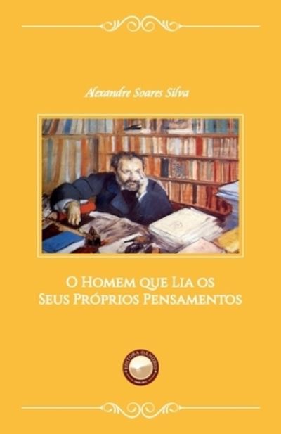 Cover for Alexandre Soares Silva · O Homem que Lia os Seus Proprios Pensamentos (Paperback Book) (2021)