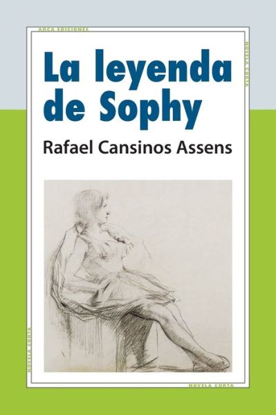 Cover for Rafael Cansinos Assens · La leyenda de Sophy (Paperback Book) (2021)