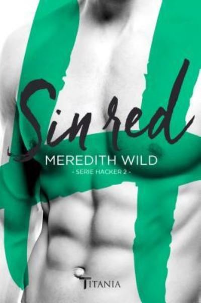 Cover for Meredith Wild · Sin red (Buch) [1a. edición. edition] (2016)