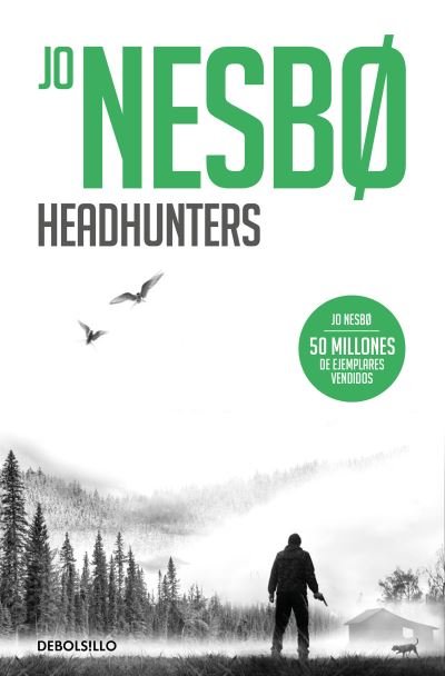 Headhunters - Jo Nesbø - Bøger - Penguin Random House Grupo Editorial - 9788466364058 - 21. februar 2023