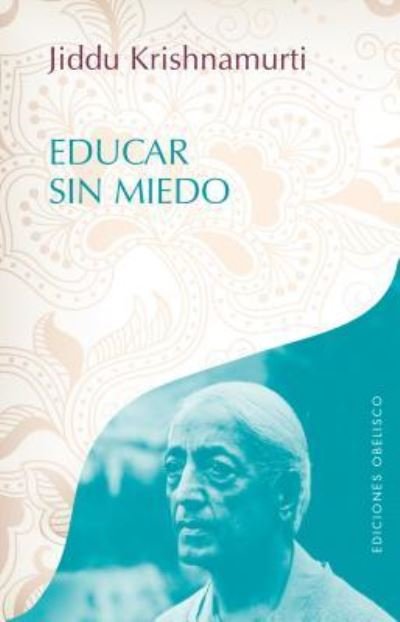 Cover for Jiddu Krishnamurti · Educar Sin Miedo (Paperback Book) (2018)