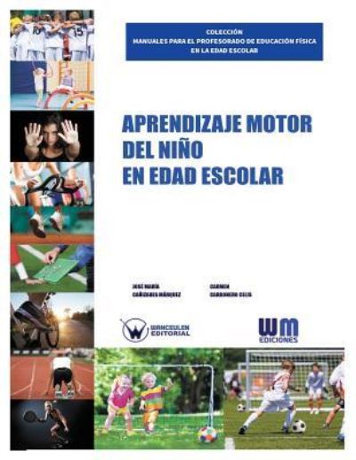 Cover for Carmen Carbonero Celis · Aprendizaje motor del nino en edad escolar (Taschenbuch) (2016)