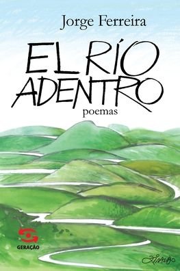 Cover for Geracao Editorial · El Rio Adentro (Paperback Book) (2021)