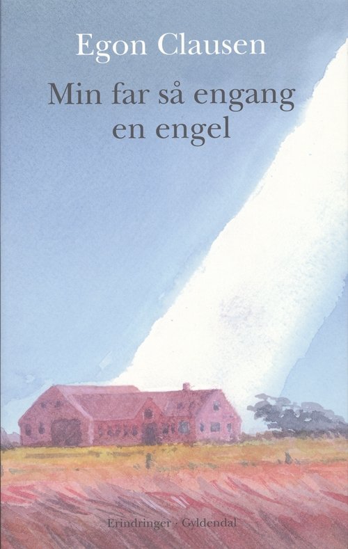 Cover for Egon Clausen · Min far så engang en engel (Sewn Spine Book) [1º edição] (2007)