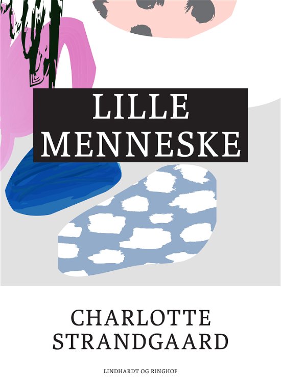 Cover for Charlotte Strandgaard · Lille menneske (Taschenbuch) [1. Ausgabe] (2017)