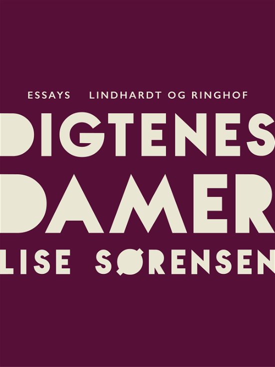 Digtenes damer: Essays - Lise Sørensen - Kirjat - Saga - 9788711826058 - keskiviikko 11. lokakuuta 2017