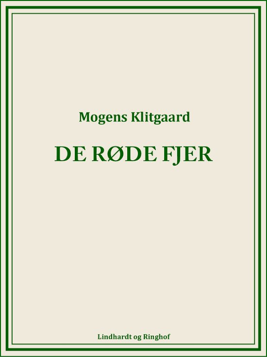 De røde fjer - Mogens Klitgaard - Bøker - Saga - 9788711941058 - 17. april 2018