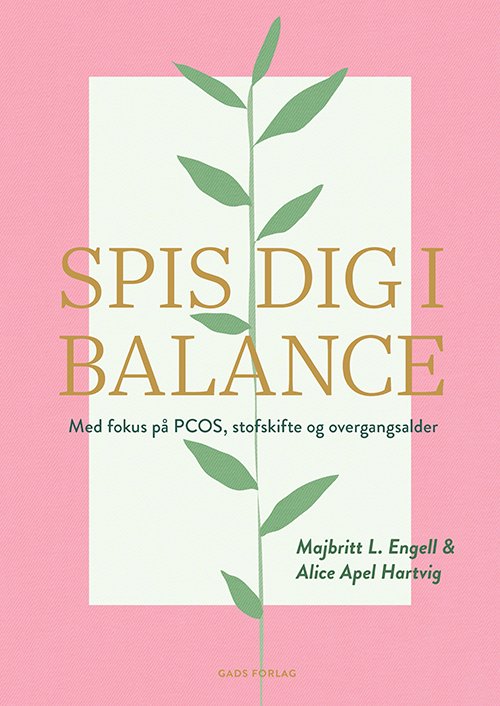 Cover for Majbritt L. Engell og Alice Apel Hartvig · Spis dig i balance (Heftet bok) [3. utgave] (2023)