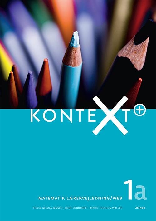 Cover for Bent Lindhardt, Helle Nicola Jensen, Marie Teglhus Møller · KonteXt: Kontext+ 1a, Lærervejledning / Web (Spiral Book) [1. Painos] (2014)