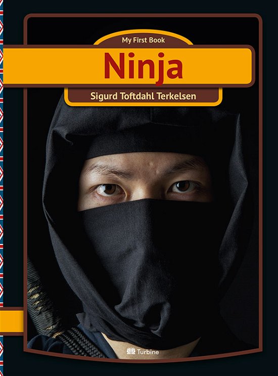 Cover for Sigurd Toftdahl Terkelsen · My first book: Ninja - engelsk (Gebundenes Buch) [1. Ausgabe] (2017)