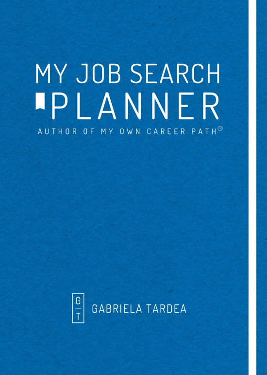 Cover for Gabriela Tardea · My Job Search Planner: Author of My Own Career Path (Inbunden Bok) (2022)