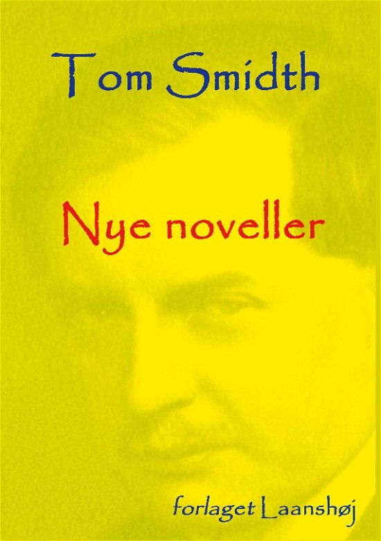 Cover for Tom Smidth · Nye noveller (Hardcover Book) [1e uitgave] (2022)