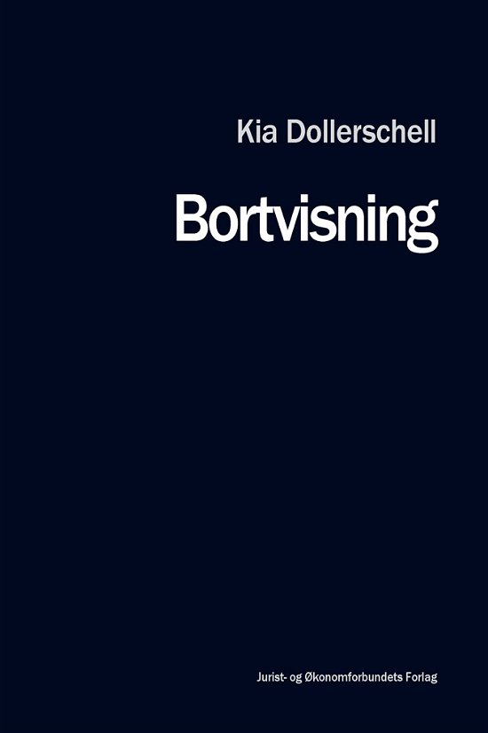 Cover for Kia Dollerschell · Bortvisning (Bound Book) [7th edition] [Indbundet] (2011)