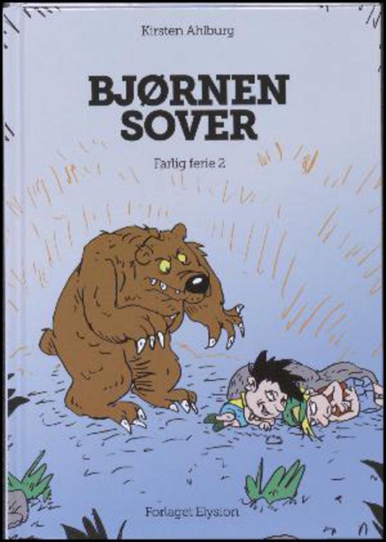 Cover for Kirsten Ahlburg · Farlig Ferie: Bjørnen sover (Hardcover Book) [1º edição] (2014)