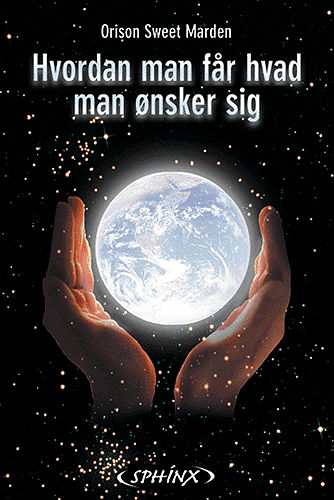 Cover for Orison Swett Marden · Hvordan man får hvad man ønsker sig (Book) (2002)