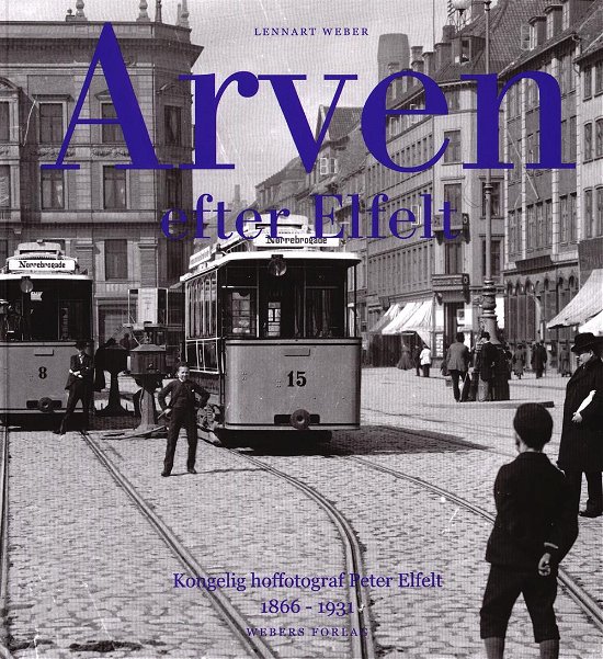 Cover for Lennart Weber · Arven Efter Elfelt (Bound Book) (2016)