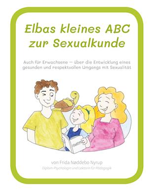 Cover for Frida Nøddebo Nyrup · Elbas kleines ABC zur Sexualkunde. (Hardcover Book) (2020)