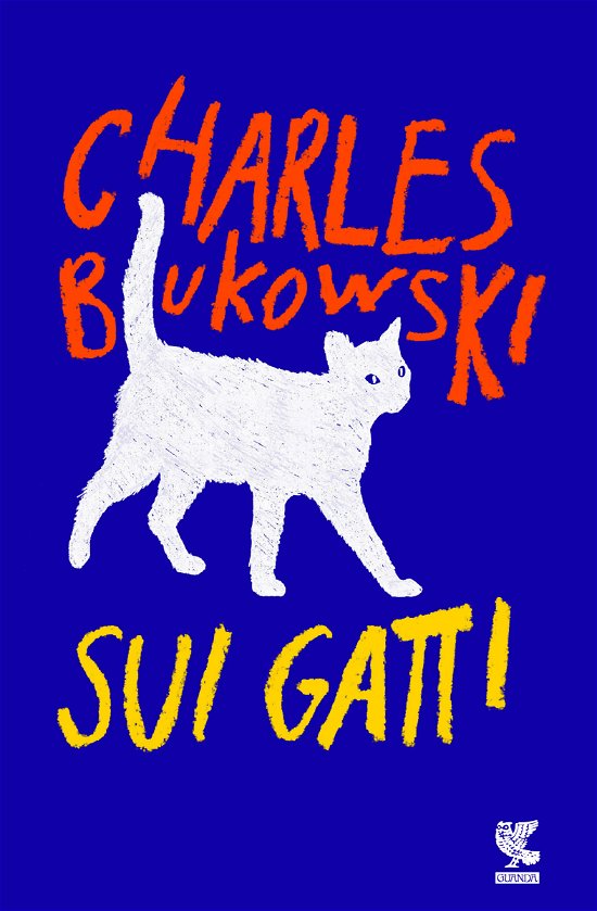 Cover for Charles Bukowski · Sui Gatti. Testo Inglese A Fronte (Book)